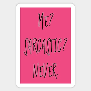 Sarcastic? Never Design T-Shirt Sticker